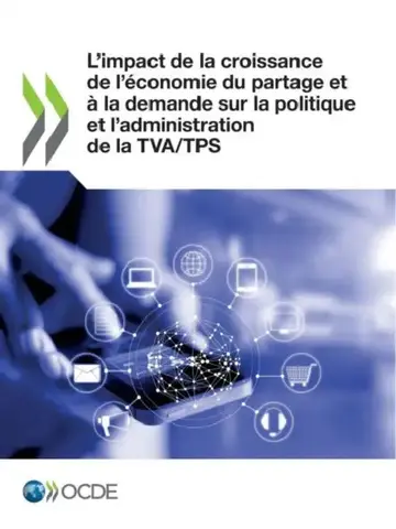 Cover of L'Impact de la Croissance de l'Économie Du Partage Et À La Demande Sur La Politique Et l'Administration de la Tva/Tps