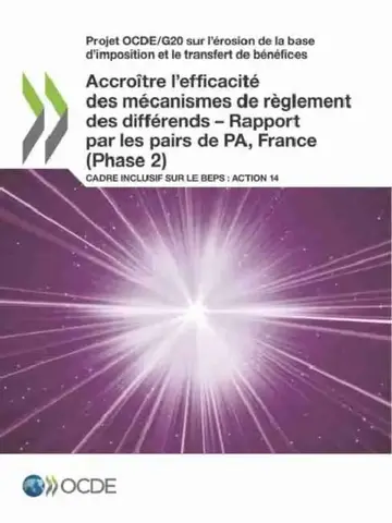 Cover of Projet Ocde/G20 Sur l'Érosion de la Base d'Imposition Et Le Transfert de Bénéfices Accroître l'Efficacité Des Mécanismes de Règlement Des Différends -