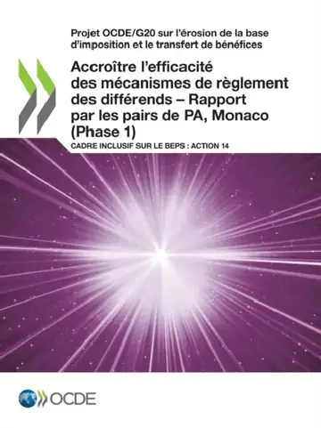Cover of Projet Ocde/G20 Sur l'Érosion de la Base d'Imposition Et Le Transfert de Bénéfices Accroître l'Efficacité Des Mécanismes de Règlement Des Différends -