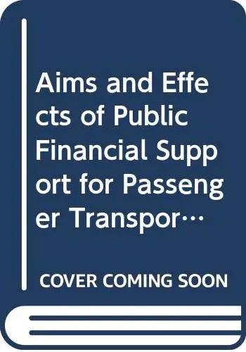 Cover of Aims and Effects of Public Financial Support for Passenger Transport