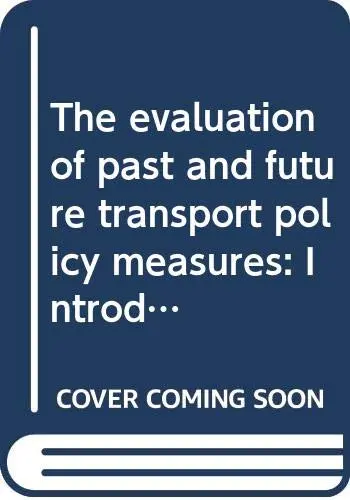 Cover of The evaluation of past and future transport policy measures