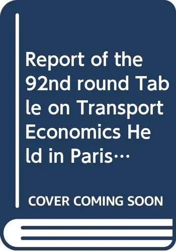 Cover of Report of the 92nd round table on transport economics held in Paris on 5th-6th December 1991 on the following topic