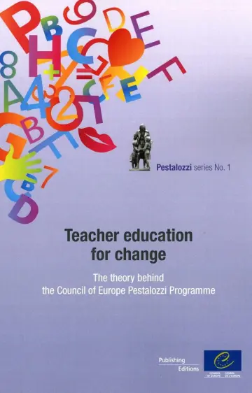 Cover of Teacher Education for Change - The Theory Behind the Council of Europe Pestalozzi Programme