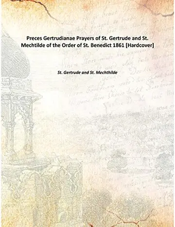 Cover of Preces Gertrudianae Prayers of St. Gertrude and St. Mechtilde of the Order of St. Benedict 1861