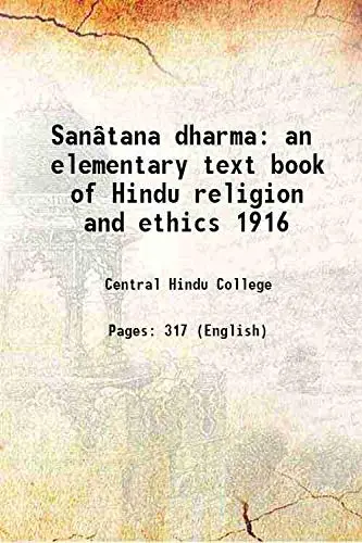 Cover of Sanâtana dharma an elementary text book of Hindu religion and ethics 1916 1916
