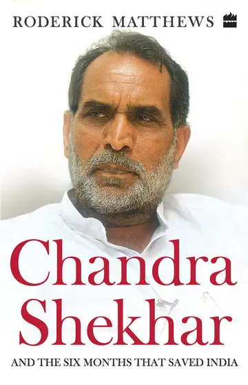 Cover of Chandra Shekhar and the Six Months That Saved India