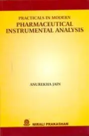 Cover of Practicals in Modern Pharamaceutical Instrumental Analysis