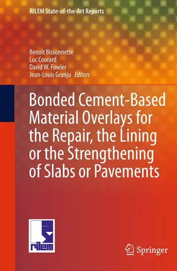 Cover of Bonded Cement-Based Material Overlays for the Repair, the Lining or the Strengthening of Slabs or Pavements