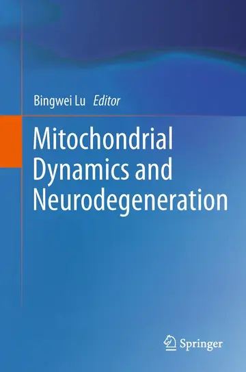 Cover of Mitochondrial Dynamics and Neurodegeneration