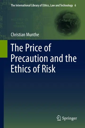 Cover of The Price of Precaution and the Ethics of Risk