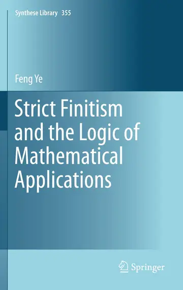 Cover of Strict Finitism and the Logic of Mathematical Applications
