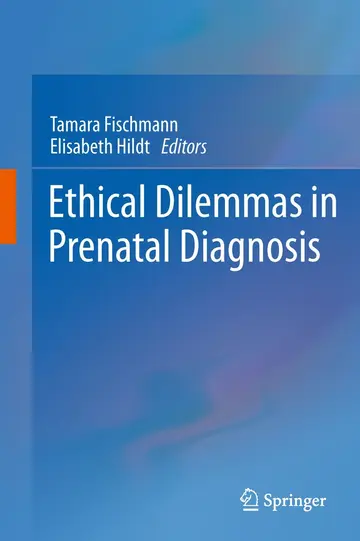 Cover of Ethical Dilemmas in Prenatal Diagnosis