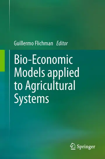 Cover of Bio-Economic Models applied to Agricultural Systems