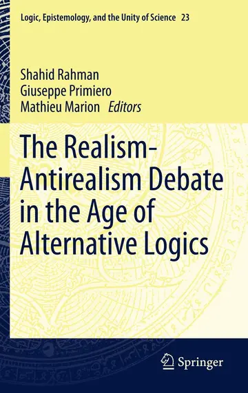 Cover of The Realism-Antirealism Debate in the Age of Alternative Logics