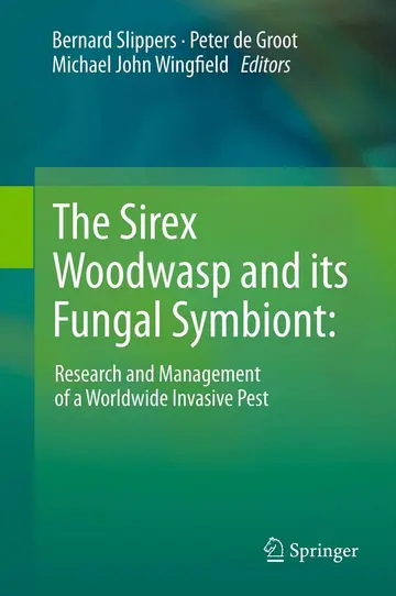 Cover of The Sirex Woodwasp and its Fungal Symbiont