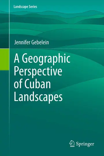 Cover of A Geographic Perspective of Cuban Landscapes