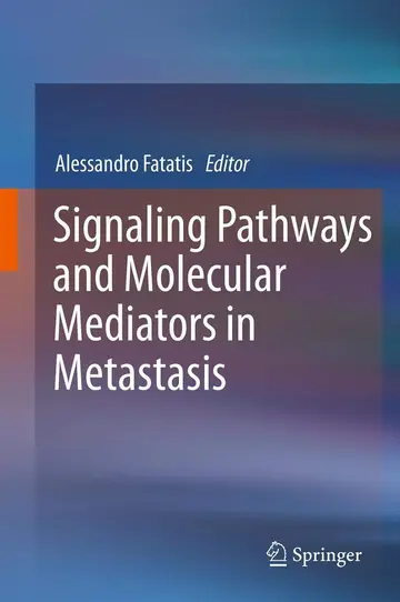 Cover of Signaling Pathways and Molecular Mediators in Metastasis