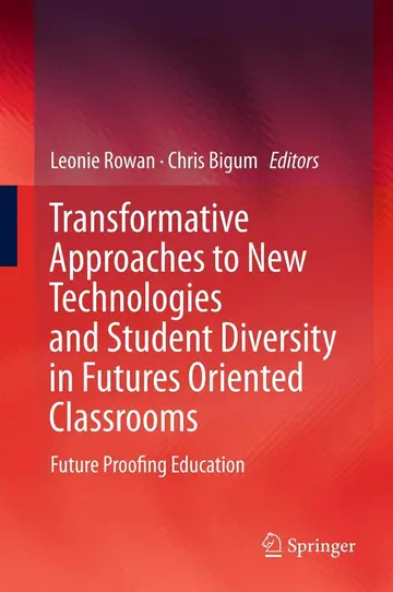 Cover of Transformative Approaches to New Technologies and Student Diversity in Futures Oriented Classrooms