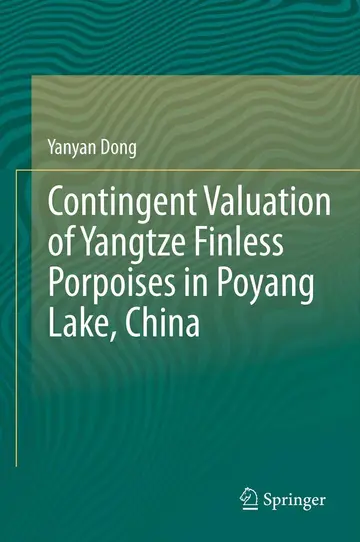 Cover of Contingent Valuation of Yangtze Finless Porpoises in Poyang Lake, China