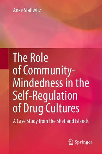 Cover of The Role of Community-mindedness in the Self-regulation of Drug Cultures 2011