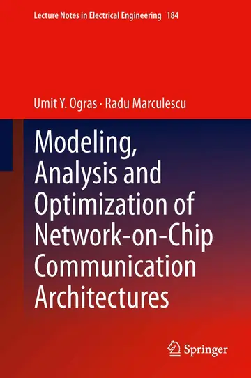 Cover of Modeling, Analysis and Optimization of Network-on-chip Communication Architectures
