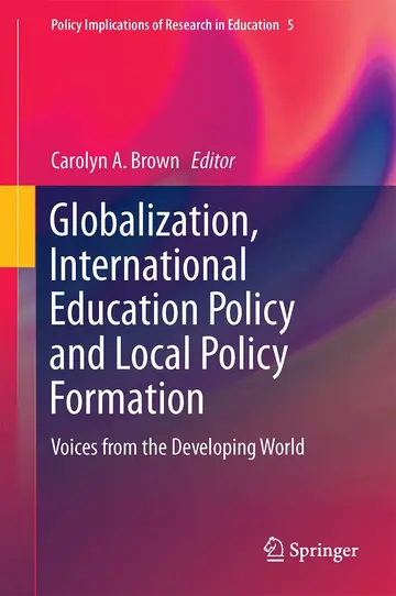 Cover of Globalization, International Education Policy and Local Policy Formation