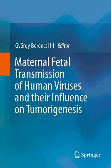 Cover of Maternal Fetal Transmission of Human Viruses and Their Influence on Tumorigenesis