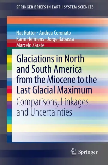 Cover of Glaciations in North and South America from the Miocene to the Last Glacial Maximum