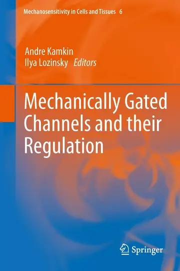 Cover of Mechanically Gated Channels and their Regulation
