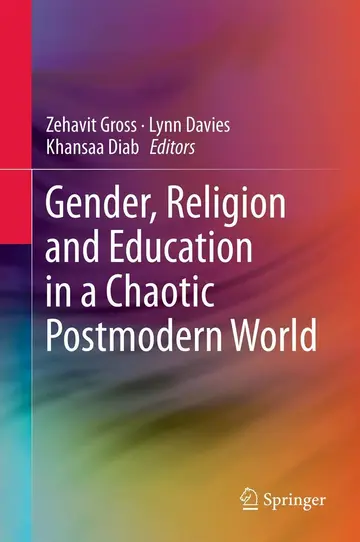 Cover of Gender, Religion and Education in a Chaotic Postmodern World