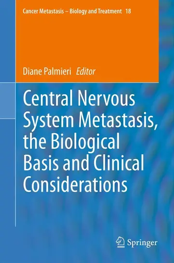 Cover of Central Nervous System Metastasis, the Biological Basis and Clinical Considerations