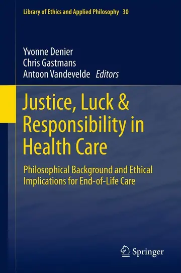 Cover of Justice, Luck & Responsibility in Health Care