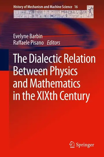 Cover of The Dialectic Relation Between Physics and Mathematics in the XIXth Century