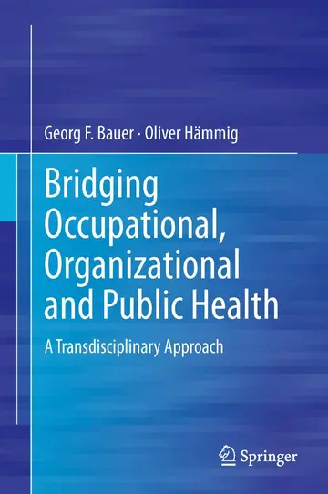 Cover of Bridging Occupational, Organizational and Public Health