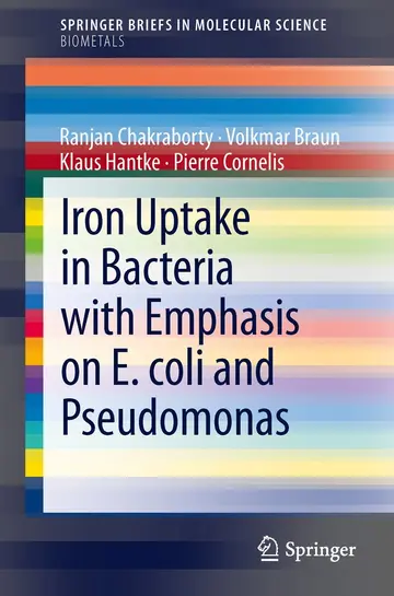 Cover of Iron Uptake in Bacteria with Emphasis on E. Coli and Pseudomonas
