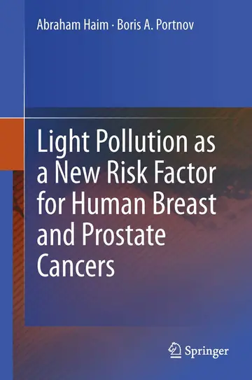 Cover of Light Pollution as a New Risk Factor for Human Breast and Prostate Cancers