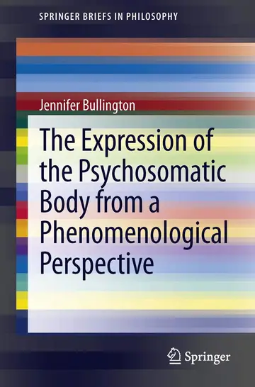 Cover of The Expression of the Psychosomatic Body from a Phenomenological Perspective