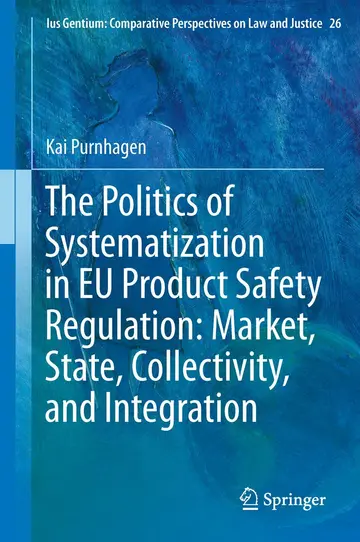 Cover of The Politics of Systematization in EU Product Safety Regulation