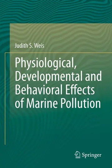 Cover of Physiological, Developmental and Behavioral Effects of Marine Pollution
