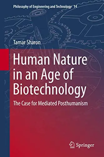 Cover of Human Nature in an Age of Biotechnology