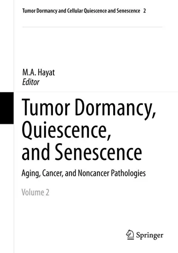 Cover of Tumor Dormancy, Quiescence, and Senescence, Volume 2