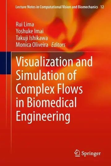 Cover of Visualization and Simulation of Complex Flows in Biomedical Engineering