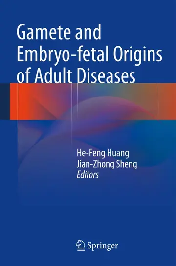 Cover of Gamete and Embryo-fetal Origins of Adult Diseases