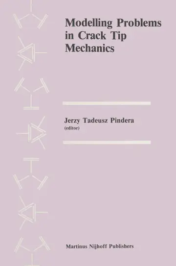 Cover of Modelling Problems in Crack Tip Mechanics
