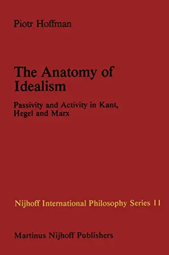 Cover of The Anatomy of Idealism