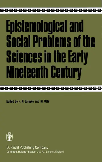 Cover of Epistemological and Social Problems of the Sciences in the Early Nineteenth Century
