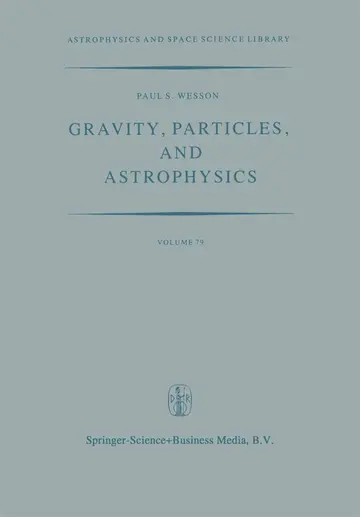 Cover of Gravity, Particles, and Astrophysics