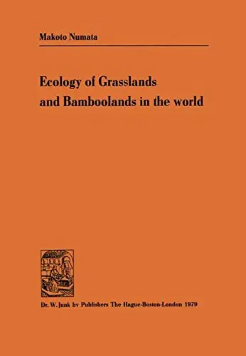 Cover of Ecology of Grasslands and Bamboolands in the World