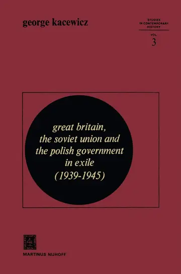 Cover of Great Britain, the Soviet Union and the Polish Government in Exile (1939–1945)