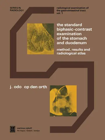 Cover of The Standard Biphasic-Contrast Examination of the Stomach and Duodenum